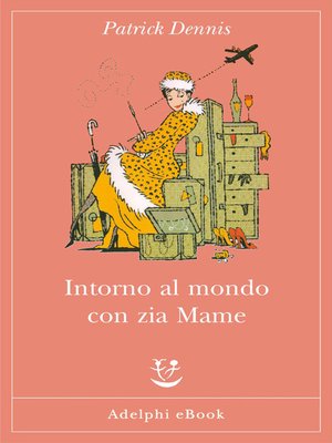 cover image of Intorno al mondo con zia Mame